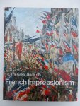 Diane Kelder - The Great Book of French Impressionism. 1e druk. Diane Kelder - The Great Book of French Impressionism. 1e druk.