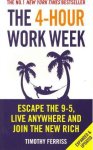 Timothy Ferriss - 4-hour workweek (expanded and updated) Escape the 9-5, Live Anywhere and Join the New Rich