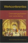 Berge, Adrie van den, Freerf Wortelboer - Werkconferenties. Ontmoetingsplaatsen voor verandering