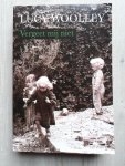 Woolley, Lucy - Vergeet mij niet