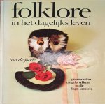 , Ton de Joode - Folklore in het dagelyks leven