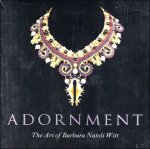 Lois Sherr Dubin , John Loring - Adornment - The Art of Barbara Natoli Witt