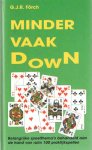 Forch, G.J.R. - Minder vaak down. Belangrijke speelthema's behandeld aan de hand van ruim 100 praktijkspellen