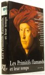 PATOUL, B. DE, SCHOUTE, R. VAN, (RED.) - Les primitifs flamands et leur temps.