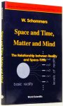 SCHOMMERS, W. - Space and time, matter and mind. The relationship between reality and space-time.