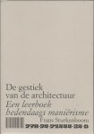 STURKENBOOM, Frans - De gestiek van de architectuur. Een leerboek hedendaags maniërisme. STURKENBOOM, Frans - De gestiek van de architectuur. Een leerboek hedendaags maniërisme.