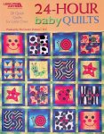 Weiss, Rita - 24-hour Baby Quilts. 25 Fast & Fabulous Projects