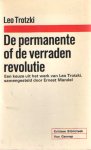 Trotzki, Leo - De permanente of de verraden revolutie. Een keuze uit het werk van Leo Trotzki, samengesteld door Ernest Mandel.