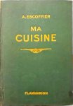 Escoffier, Auguste - Ma Cuisine