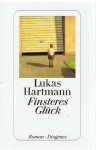 Hartmann, Lukas - Finsteres Gluck