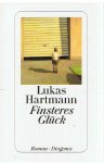 Hartmann, Lukas - Finsteres Gluck