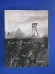 Gierstberg, F. e.a.; Haveman, M. (samenst./compilation) - Zwarte Rook / Black Smoke; Fotografie en steenkool in de twintigste eeuw / Photography and coal in the twentieth century