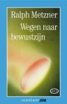 R. Metzner - Vantoen.nu  -   Wegen naar bewustzijn