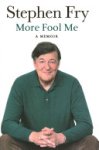 Stephen Fry - More Fool Me