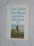 Timm, Uwe - Der Mann auf dem Hochrad
