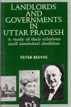 Reeves, Peter - Landlords and governments in Uttar Pradesh. A study of their relations until zamindari abolition