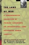Reisman, Michael & Chris T. Antoniou (eds.) - The Laws of War : a Comprehensive Collection of Primary Documents on International Laws Governing.