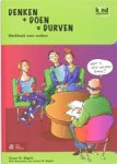 Susan Maria Bogels - Denken + doen = durven werkboek voor ouders