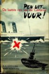 Hoehling, A.A. en M. Hoehling - Pen Uit! Vuur! De laatste reis van de Lusitania