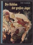 Hans Baumann - Die Hohlen der grossen Jager : vier Jungen und ein Hund geraten in die Eiszeit