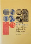 Bosma, Koos - Housing for the millions: John Habraken and the SAR (1960-2000)