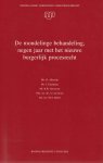 Allewijn, D., J. Ekelmans, R.B. Gerretsen, G. de Groot, T.S. Röell - De mondelinge behandeling, negen jaar met het nieuwe burgerlijk procesrecht