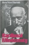Horvath Jozsef Kozi - Kardinaal Mindszenty belijder en martelaar van onze tijd