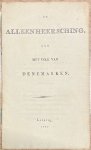 [Bilderdijk, Willem] - Poetry, 1794, Bilderdijk | De alleenheersching, aan het volk van Denemarken. Leipzig, [z.n.], 1794.