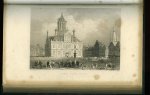 KAMPEN, N.G. van / BARTLETT, W.H. - Gezigten in Holland en België, Naar teekeningen op de plaats zelve vervaardigd door W.H. Bartlett met historische en plaatselijke beschrijving van N.G. van Kampen