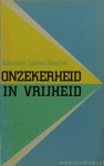 HESCHEL, A.J. - Onzekerheid in vrijheid. Uit het Engels vertaald door H. de Bie.