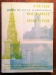 ir.J.H. van den Broek, met medewerking van ir. R.Meischke en ir. J.Boot - Gids voor Nederlandse Architectuur