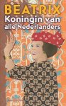 Pos, Gert Jan (red.) - Beatrix koningin van alle Nederlanders. Pos, Gert Jan (red.) - Beatrix koningin van alle Nederlanders.