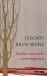 Jeroen Brouwers 10677 - Zonder trommels en trompetten