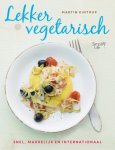 Martin Kintrup - Lekker vegetarisch snel, makkelijk en internationaal