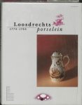 A.L. den Blaauwen [Red.] - Loosdrechts porselein 1774-1784