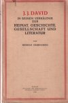 Groeneweg, Herman - J. J. David in seinem Verhältnis zur Heimat, Geschichte, Gesellschaft und Literatur