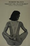 Robert Bloch - Troost me myn robot