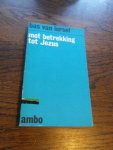 Iersel, Bas van - Met betrekking tot Jezus
