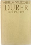 Wilhelm Waetzoldt - Wilhelm Waetzoldt Durer und Seine Zeit