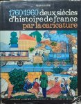 DUCHÉ Jean - Deux Siècle d'Histoire de France par la Caricature. 1760-1960. 1 Consulat, 2 Empires, 3 Monarchies, 4 Révolutions, 5 Républiques