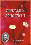 Spurgeon, C.H. - Spurgeon, C.H.-Zoekt Mijn aangezicht