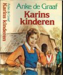 Graaf, Anke de  .. Omslagontwerp : Reint de Jonge - Karins kinderen .. En Hans weet dat er maar een meisje is waarvan hij houdt , zijn zusje ?
