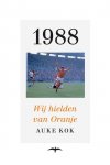 Auke Kok 65248 - 1988: wij hielden van Oranje