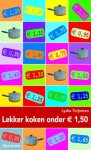 Lydia Tuijnman - Lekker koken onder € 1,50