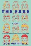 Zoe Whittall - The Fake