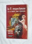 Sartre, Jean Paul - La P? respectueuse. Suivi de Morts sans sepulture