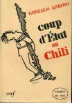 Arroyo, Gonzalo - Coup d'État au Chili