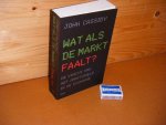 Cassidy, John. - Wat als de Markt faalt?