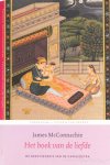 KAMASUTRA, MCCONNACHIE, J. - Het boek van de liefde. Uit het Engels vertaald door Boukje Verheij. Uit het Sanskrit vertaald door Herman Tieken.