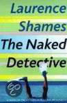 Laurence Shames - The Naked Detective
